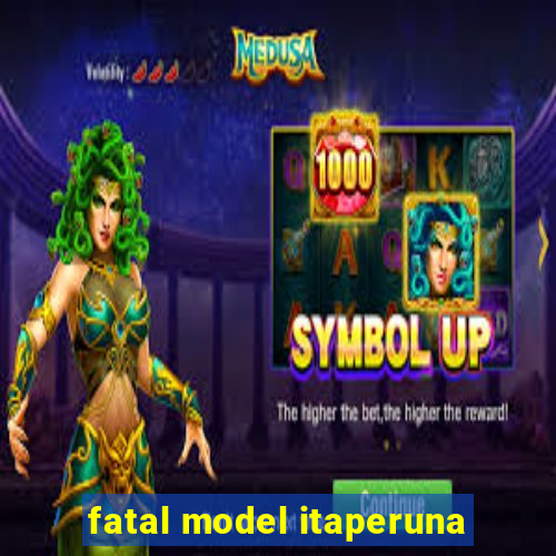 fatal model itaperuna